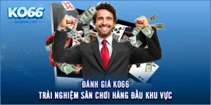 Đánh Giá KO66 - Trải Nghiệm Sân Chơi Hàng Đầu Khu Vực